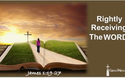 “Rightly Receiving The WORD”